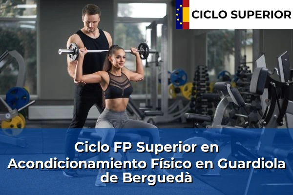 Ciclo FP de Grado Superior de Acondicionamiento Físico en Guardiola de Berguedà
