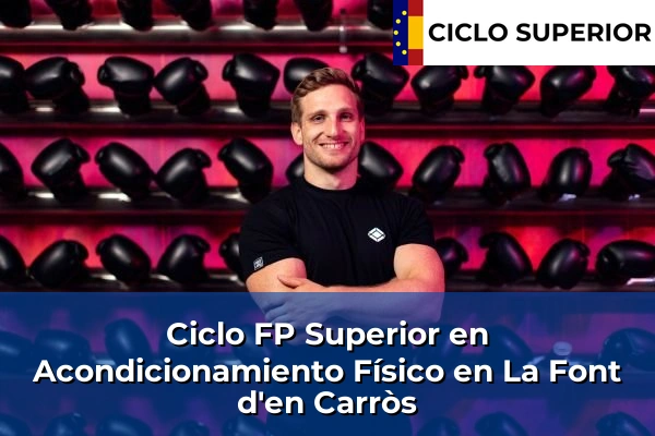 Ciclo FP de Grado Superior de Acondicionamiento Físico en La Font d'en Carròs Ciclo FP de Grado Superior de Acondicionamiento Físico en La Font d'en Carròs