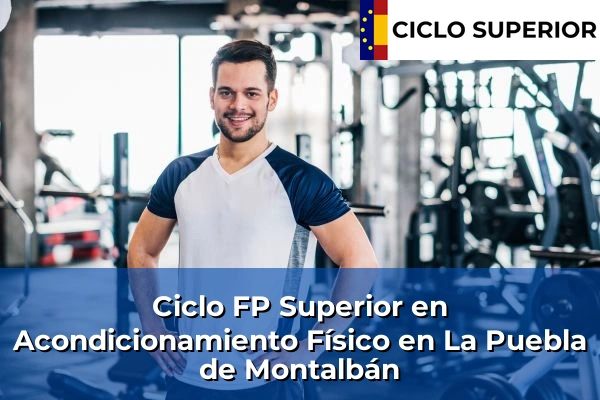 Ciclo FP de Grado Superior de Acondicionamiento Físico en La Puebla de Montalbán