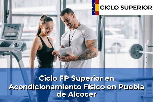 Ciclo FP de Grado Superior de Acondicionamiento Físico en Puebla de Alcocer