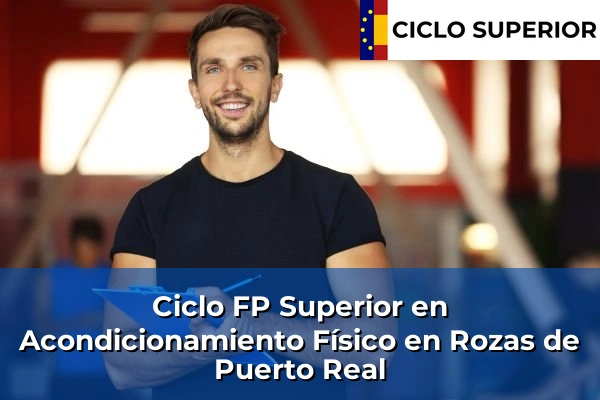 Ciclo FP de Grado Superior de Acondicionamiento Físico en Rozas de Puerto Real