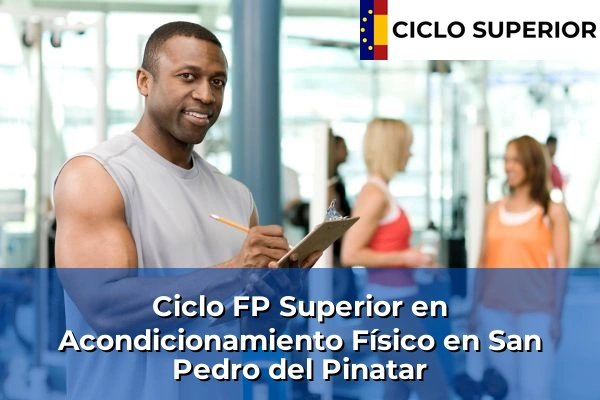 Ciclo FP de Grado Superior de Acondicionamiento Físico en San Pedro del Pinatar