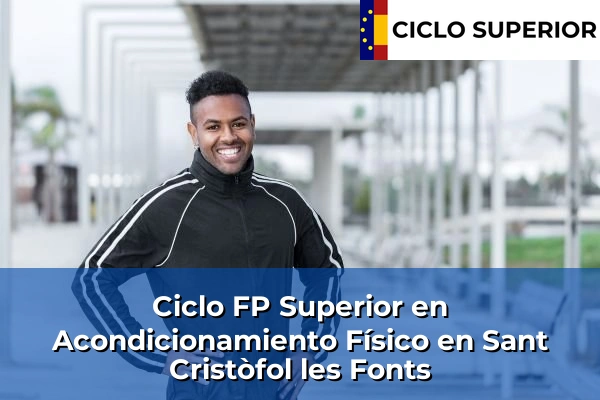 Ciclo FP de Grado Superior de Acondicionamiento Físico en Sant Cristòfol les Fonts