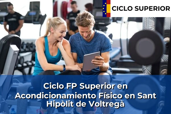 Ciclo FP de Grado Superior de Acondicionamiento Físico en Sant Hipòlit de Voltregà