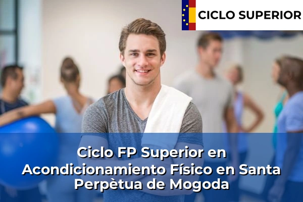 Ciclo FP de Grado Superior de Acondicionamiento Físico en Santa Perpètua de Mogoda