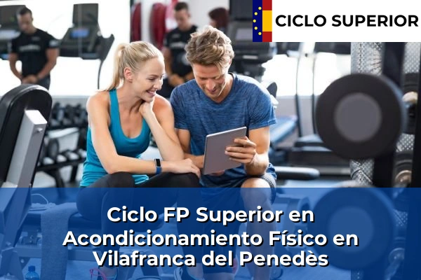 Ciclo FP de Grado Superior de Acondicionamiento Físico en Vilafranca del Penedès