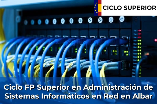 Ciclo FP de Grado Superior de Administración de Sistemas Informáticos en Red en Albar