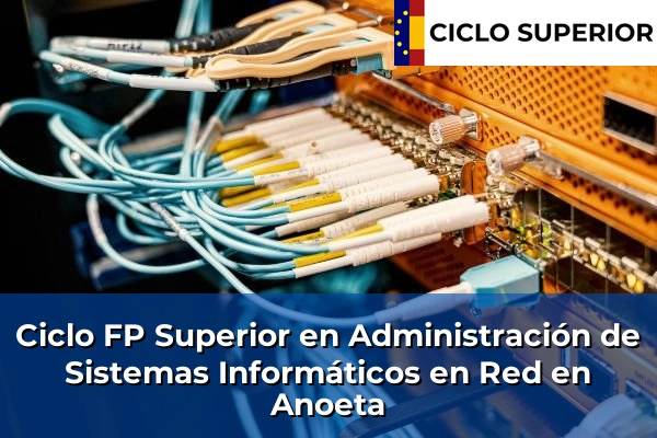 Ciclo FP de Grado Superior de Administración de Sistemas Informáticos en Red en Anoeta