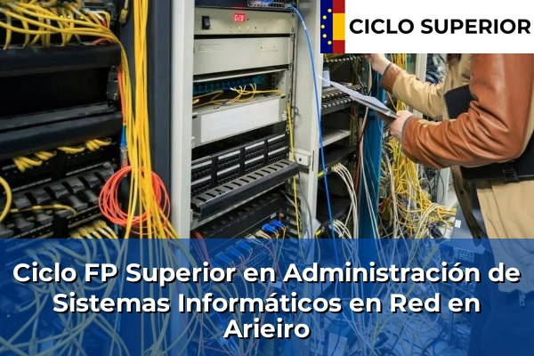 Ciclo FP de Grado Superior de Administración de Sistemas Informáticos en Red en Arieiro