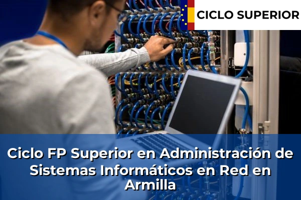 Ciclo FP de Grado Superior de Administración de Sistemas Informáticos en Red en Armilla