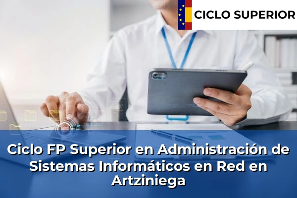 Ciclo FP de Grado Superior de Administración de Sistemas Informáticos en Red en Artziniega