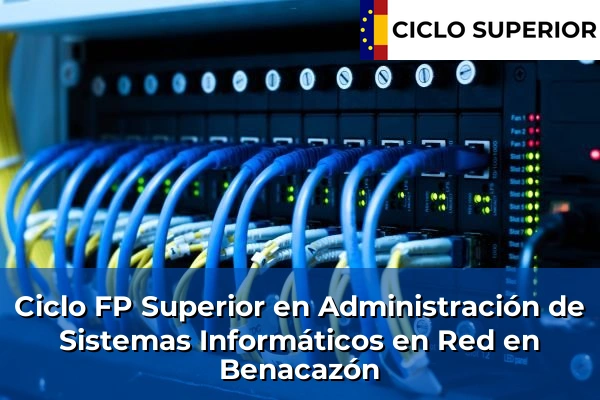 Ciclo FP de Grado Superior de Administración de Sistemas Informáticos en Red en Benacazón