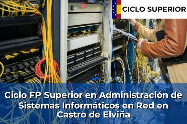 Ciclo FP de Grado Superior de Administración de Sistemas Informáticos en Red en Castro de Elviña
