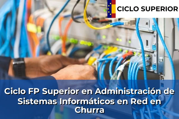 Ciclo FP de Grado Superior de Administración de Sistemas Informáticos en Red en Churra