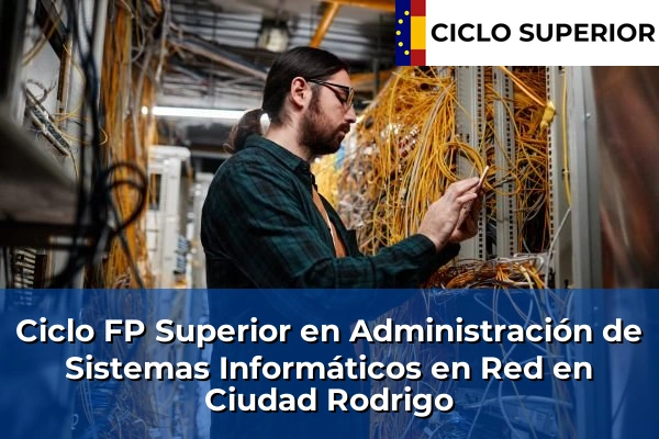 Ciclo FP de Grado Superior de Administración de Sistemas Informáticos en Red en Ciudad Rodrigo