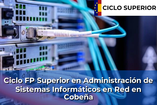 Ciclo FP de Grado Superior de Administración de Sistemas Informáticos en Red en Cobeña