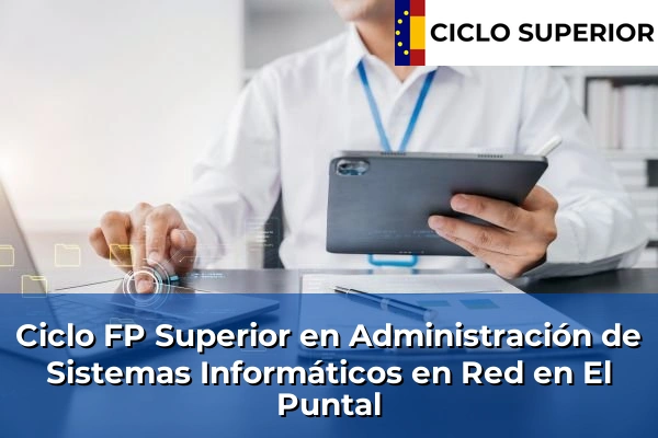 Ciclo FP de Grado Superior de Administración de Sistemas Informáticos en Red en El Puntal