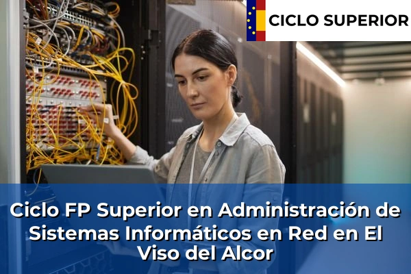 Ciclo FP de Grado Superior de Administración de Sistemas Informáticos en Red en El Viso del Alcor