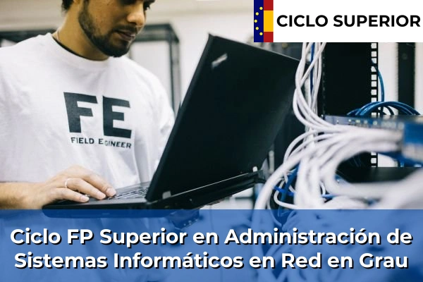 Ciclo FP de Grado Superior de Administración de Sistemas Informáticos en Red en Grau