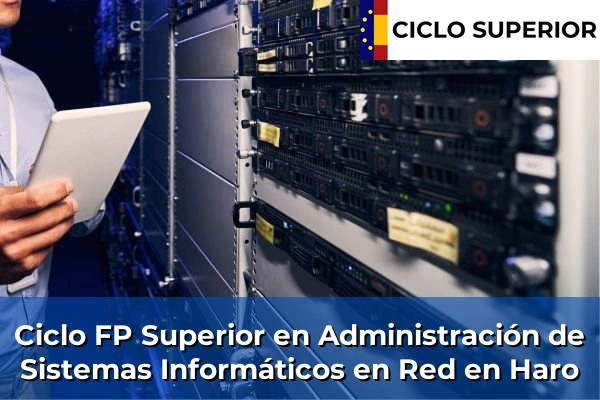 Ciclo FP de Grado Superior de Administración de Sistemas Informáticos en Red en Haro