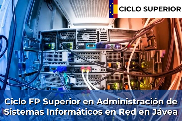 Ciclo FP de Grado Superior de Administración de Sistemas Informáticos en Red en Jávea