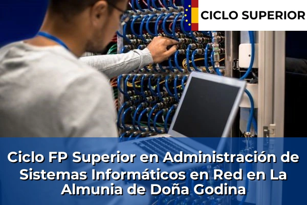 Ciclo FP de Grado Superior de Administración de Sistemas Informáticos en Red en La Almunia de Doña Godina Ciclo FP de Grado Superior de Administración de Sistemas Informáticos en Red en La Almunia de Doña Godina