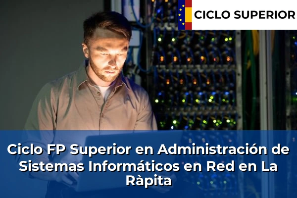 Ciclo FP de Grado Superior de Administración de Sistemas Informáticos en Red en La Ràpita