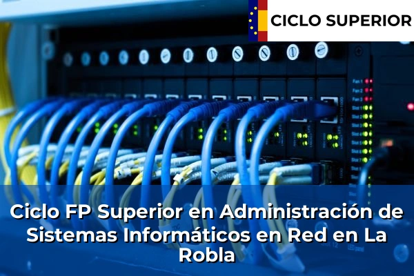 Ciclo FP de Grado Superior de Administración de Sistemas Informáticos en Red en La Robla