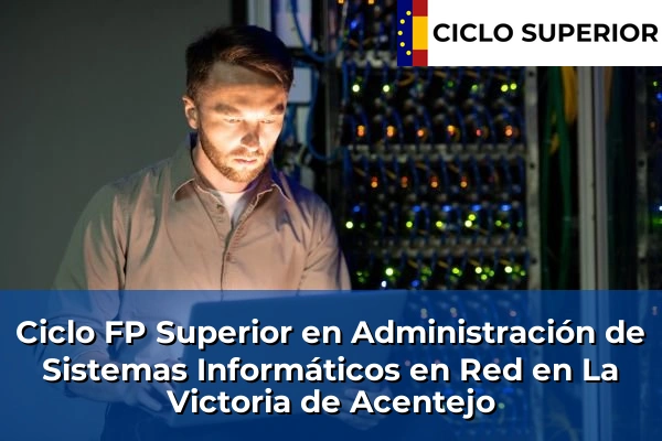 Ciclo FP de Grado Superior de Administración de Sistemas Informáticos en Red en La Victoria de Acentejo