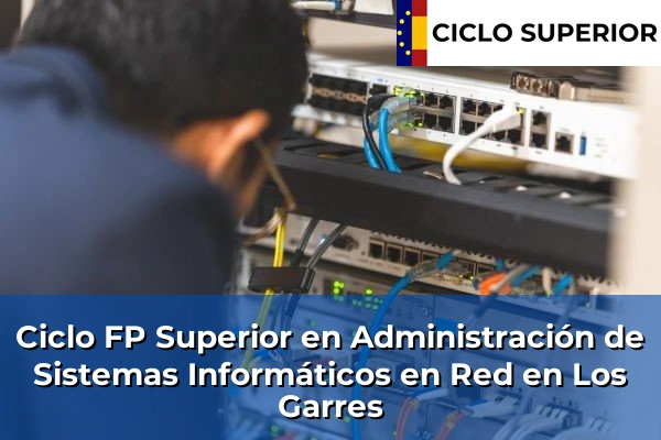 Ciclo FP de Grado Superior de Administración de Sistemas Informáticos en Red en Los Garres