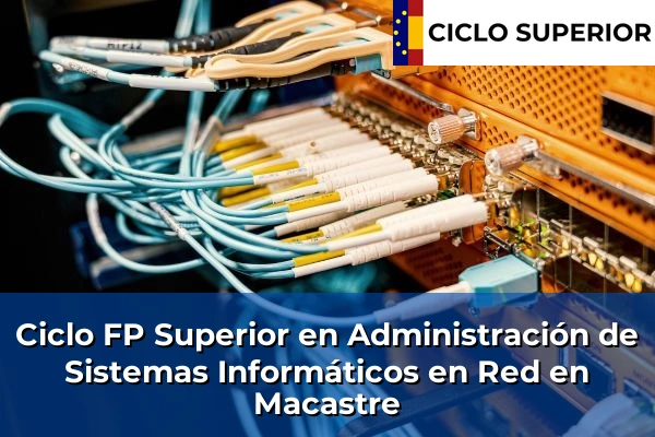 Ciclo FP de Grado Superior de Administración de Sistemas Informáticos en Red en Macastre