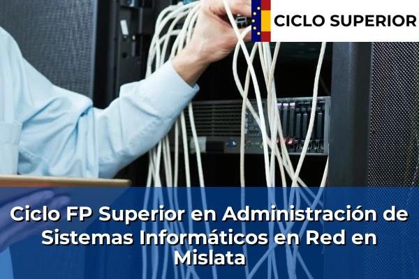 Ciclo FP de Grado Superior de Administración de Sistemas Informáticos en Red en Mislata