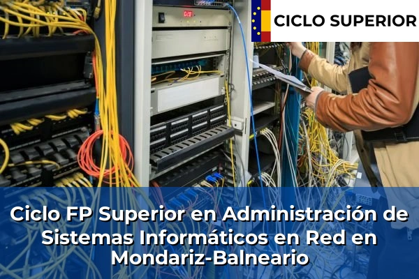 Ciclo FP de Grado Superior de Administración de Sistemas Informáticos en Red en Mondariz-Balneario
