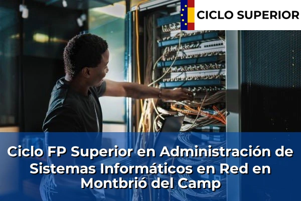 Ciclo FP de Grado Superior de Administración de Sistemas Informáticos en Red en Montbrió del Camp