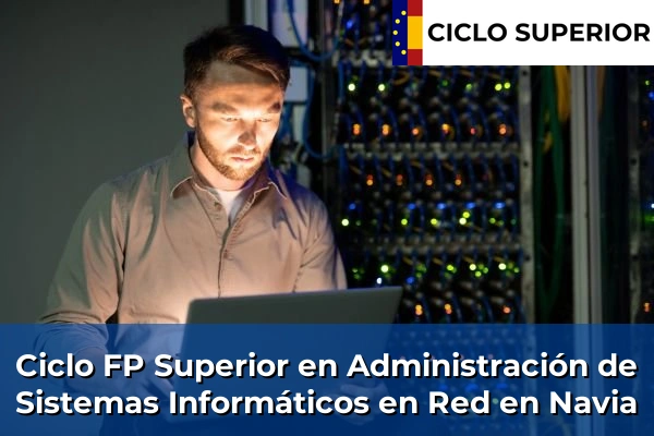 Ciclo FP de Grado Superior de Administración de Sistemas Informáticos en Red en Navia