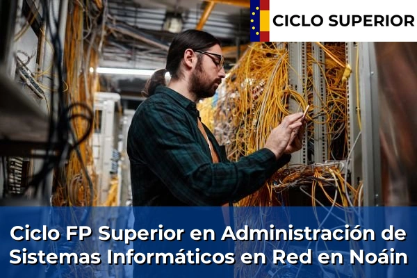 Ciclo FP de Grado Superior de Administración de Sistemas Informáticos en Red en Noáin