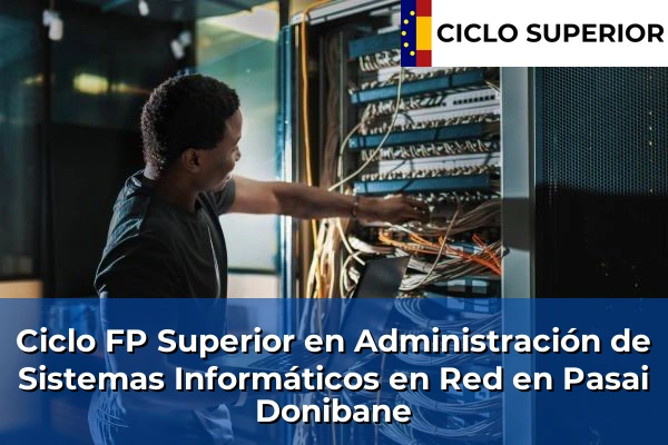 Ciclo FP de Grado Superior de Administración de Sistemas Informáticos en Red en Pasai Donibane