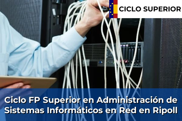 Ciclo FP de Grado Superior de Administración de Sistemas Informáticos en Red en Ripoll
