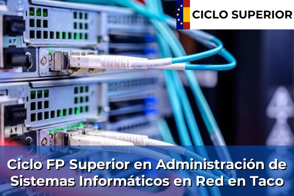 Ciclo FP de Grado Superior de Administración de Sistemas Informáticos en Red en Taco