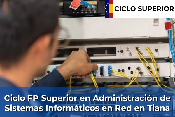 Ciclo FP de Grado Superior de Administración de Sistemas Informáticos en Red en Tiana