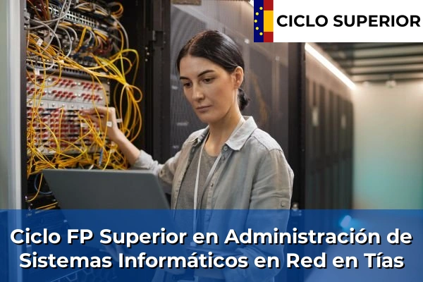 Ciclo FP de Grado Superior de Administración de Sistemas Informáticos en Red en Tías