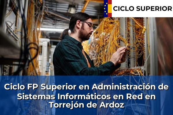 Ciclo FP de Grado Superior de Administración de Sistemas Informáticos en Red en Torrejón de Ardoz