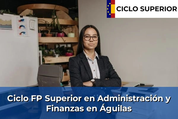 Ciclo FP de Grado Superior de Administración y Finanzas en Águilas