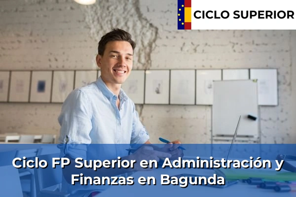 Ciclo FP de Grado Superior de Administración y Finanzas en Bagunda