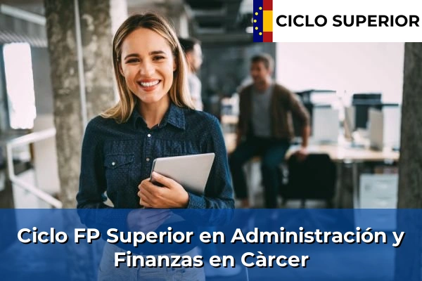 Ciclo FP de Grado Superior de Administración y Finanzas en Càrcer