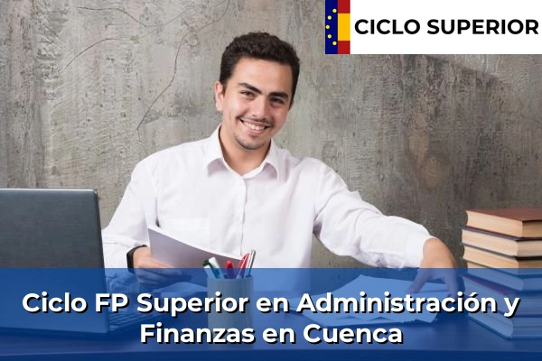 Ciclo FP de Grado Superior de Administración y Finanzas en Cuenca