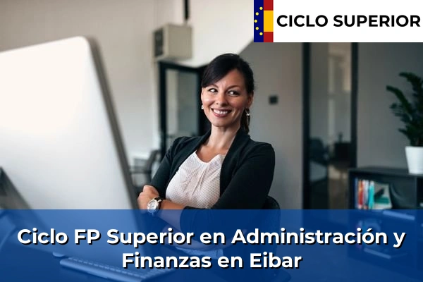 Ciclo FP de Grado Superior de Administración y Finanzas en Eibar