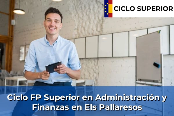 Ciclo FP de Grado Superior de Administración y Finanzas en Els Pallaresos