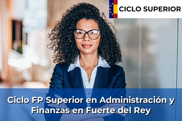 Ciclo FP de Grado Superior de Administración y Finanzas en Fuerte del Rey