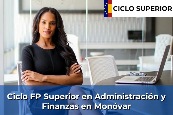 Ciclo FP de Grado Superior de Administración y Finanzas en Monóvar